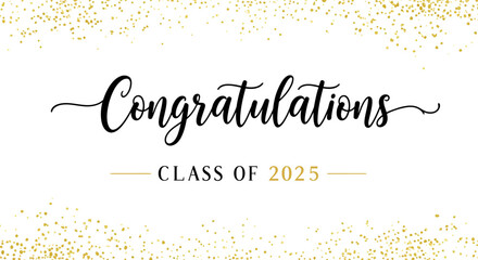 Elegant congratulations message for class of 2025 graduation celebration with gold accents
