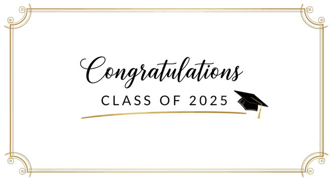 Elegant congratulations message for class of 2025 graduation with stylish design