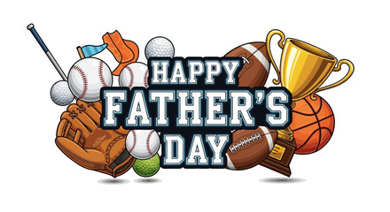 Happy fathers day greeting with various sports equipment and trophy design