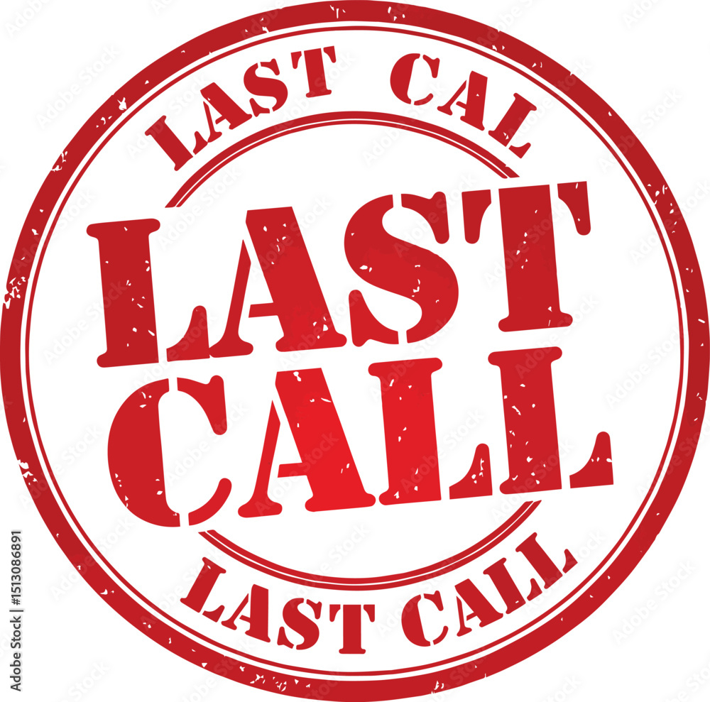 Poster a red ink stamp on a white background with the words last call written in a circular pattern