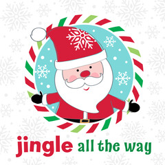 Christmas Whimsical Santa Claus Isolated Pattern and Jingle all the way Text- Christmas Santa Claus Vector Illustration