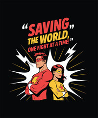 Saving the World, One Fight at a Time - Superhero Sibling T shirt Design with Fun