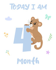 Baby milestone card with cute lion cub. Today I am 4 months poster. Baby growth tracker illustration.