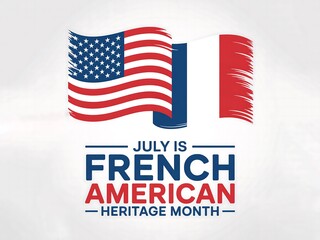 Flags of united states and france for french american heritage month celebration in july