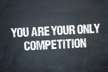 Obraz premium You are your only competition 