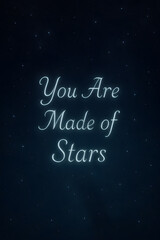 Dark Galaxy Wallpaper With &ldquo;You Are Made of Stars&rdquo; in Soft Glow Script