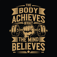 Motivational Gym Quote Design – "The Body Achieves What the Mind Believes" – Fitness Typography Poster with Barbell and Strong Hand Illustration