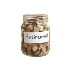 Glass jar full of coins with retirement label isolated on white background.