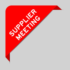 Red color of corner label banner with word supplier meeting on gray background