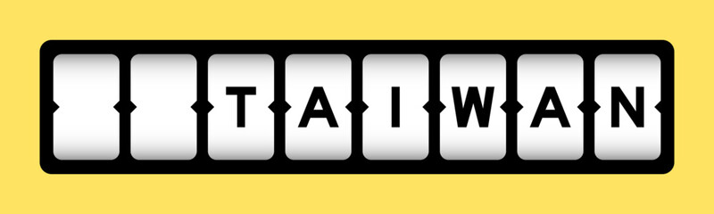 Black color in word taiwan on slot banner with yellow color background