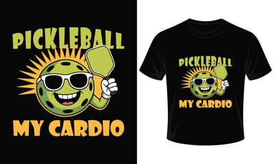 funny pickleball workout t-shirt with cartoon ball and paddle, pickleball my cardio sports fitness design