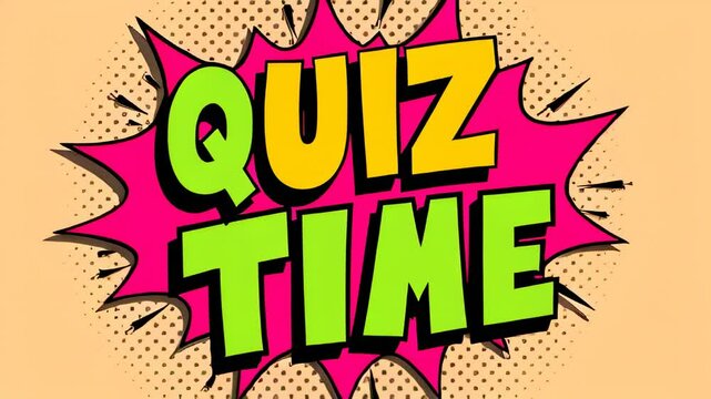 A cartoon style of a quiz time sign with a comic boom