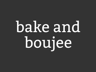 Obraz premium Baked and boujee minimalist typography t shirt design for bakers