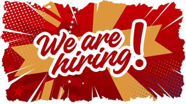 we are hiring — colorful comic-style banner, background, template — vector illustration