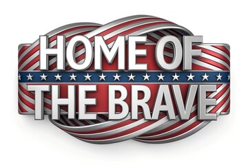 Home of the brave american flag ribbon isolated on white background