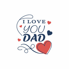 I Love You Dad – Heartfelt Father’s Day Typography