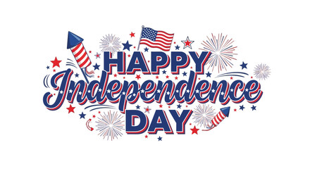 Happy Independence Day Celebrate Freedom with Patriotic Fireworks and Stars
