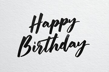 A simple white background with the words happy birthday written in black calligraphy font