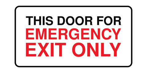 Download This Door for Emergency Exit Only Sign High-Quality Stock Image - Safety and Restriction Notice for Emergency Use in Public and Commercial Spaces