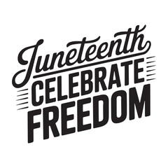 Elegant Juneteenth Freedom Typography Black and White