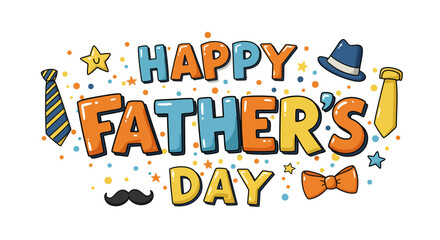 Father's Day Wishes: A vibrant illustration celebrates Father's Day with colorful text, ties, and hats, perfect for conveying warmth and appreciation.