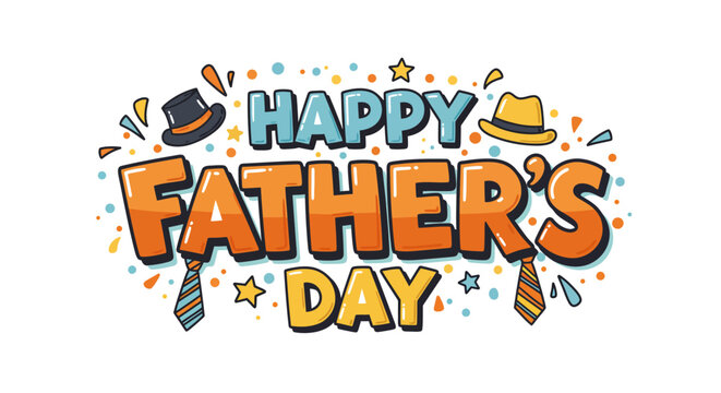 Happy Father's Day greeting with vibrant, cheerful fonts, playful hats, and ties creating a festive mood.