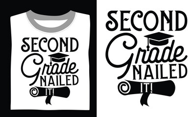 Second Grade Nailed It! - Graduation T Shirt Design, Hand lettering inspirational quotes isolated on white background, used for prints on bags, poster, banner, flyer and mug, pillows.