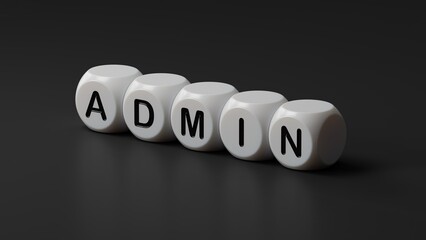 Admin Word In wooden dice.close up of wooden dice,Business Concept.3D rendering on black background.
