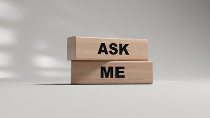 Ask Me - word concept. Minimalist Abstract Design With close up of wooden blocks,3D rendering on white background.
