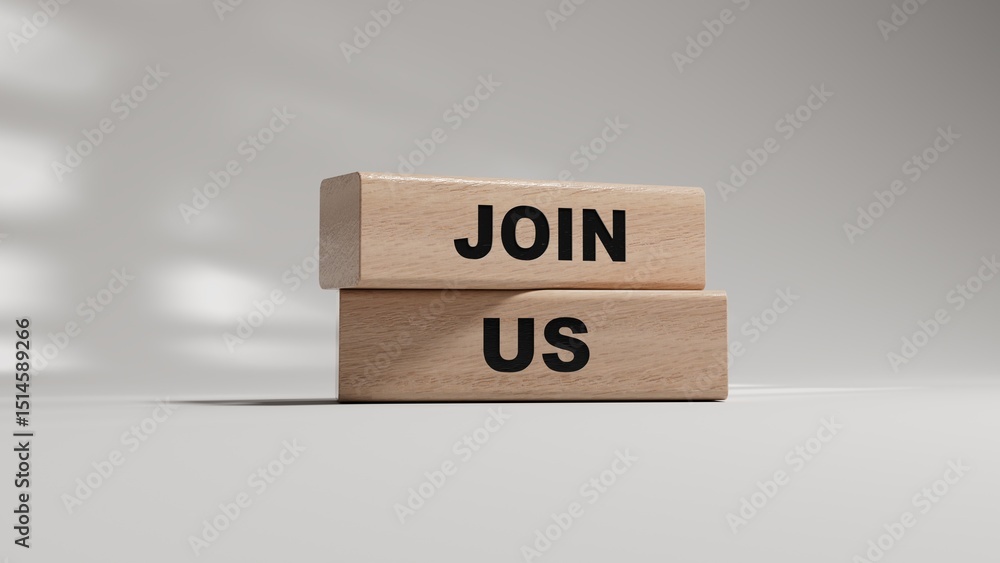Poster join us word on wooden blocks on wood table. copy space.3d rendering on white background.
