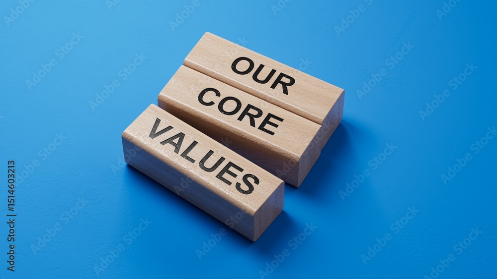 Poster our core values symbol. concept words our core values on wooden blocks.business and our core values 