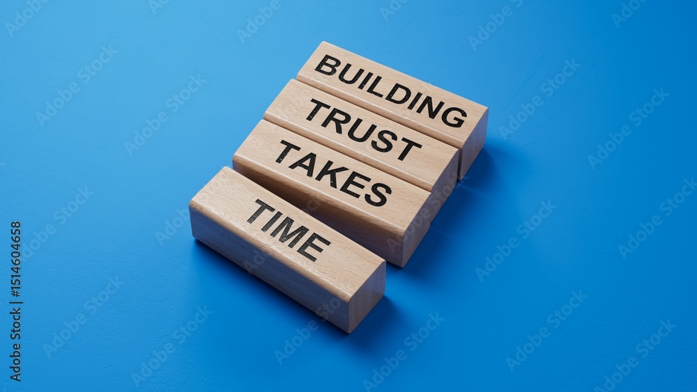 Poster building trust takes time symbol. wooden blocks with words building trust takes time. business and b
