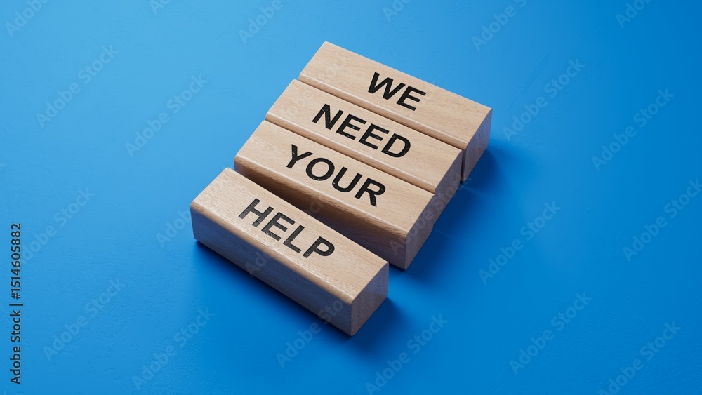 Poster we need your help symbol. wooden blocks with words we need your help.business and we need your help 