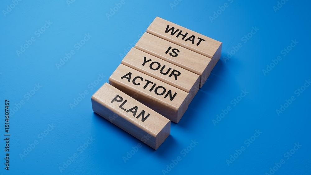 Poster what is your action plan symbol. wooden blocks with words what is your action plan.business and what