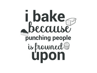 I bake because punching people is frowned upon funny t shirt design for cookie baking lovers