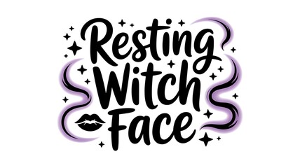 Fun "Resting Witch Face" Graphic Design