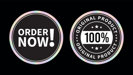 black round labels with order now and 100 percent original product text with gradient border design	
