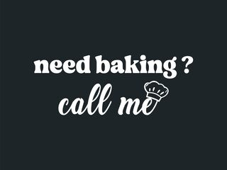 Need baking call me funny t shirt design for cookie baking lovers