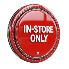 Fototapeta premium Bright red in-store only sign with round shape and decorative border displayed on a neutral surface, transparent background, cutout PNG