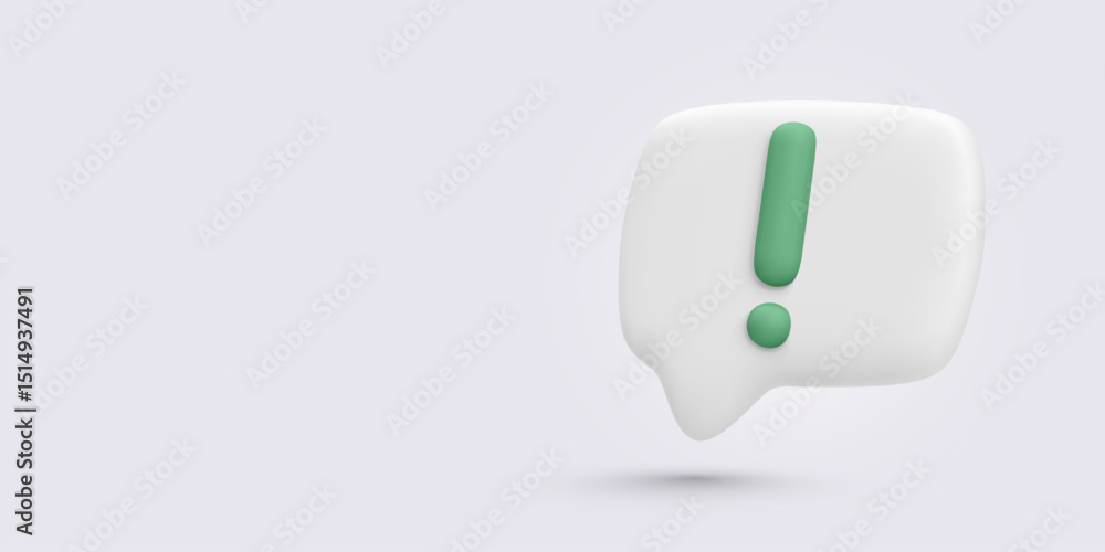 Poster 3d chat bubble with green exclamation mark, floating on light background. perfect for alert messages