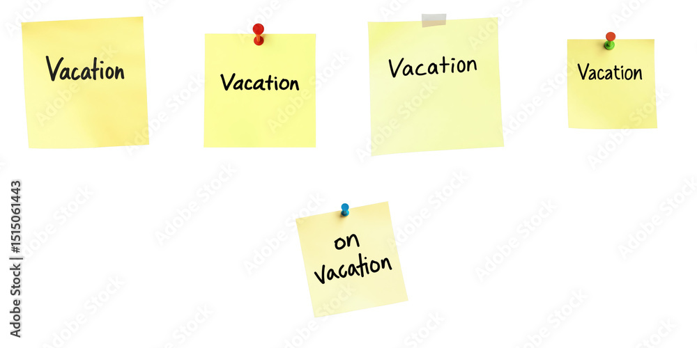 Poster colorful sticky notes displayed on a transparent background with messages about vacation including t