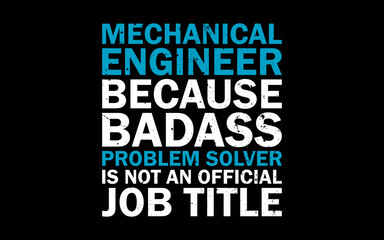 Obraz premium Mechanical Engineer T-Shirt Engineering t-shirt quotes svg design
