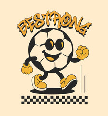 Be Strong, Retro Cartoon Ball Football Character for Urban Streetwear T-shirt and Poster Art Design