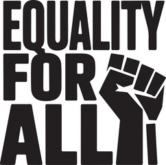 Equality For All – Protest Fist Empowerment T-Shirt Design