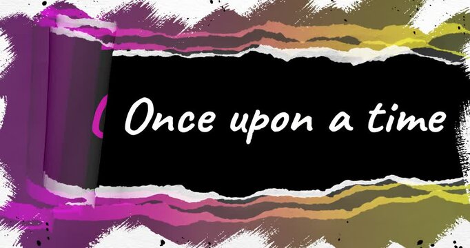 Once upon a time text animation with Torn paper effect with purple and yellow gradient and white text on a black background