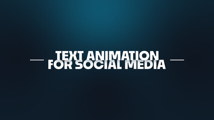 Text Animation for Social Media