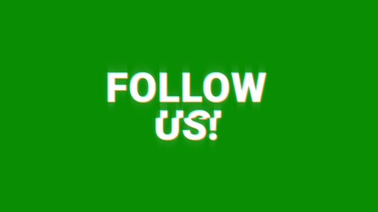 follow us glitch text animation on a white background and green screen. social media digital online communication button video. follow us!. follow me - Powered by Adobe