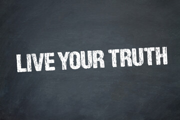 Live Your Truth	
