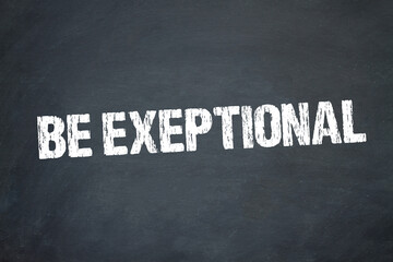 Be Exceptional	