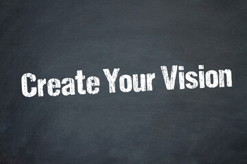 Create Your Vision	
